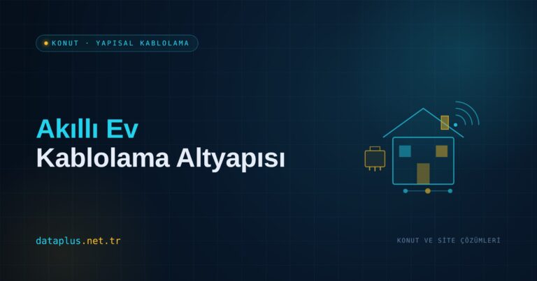 Akıllı Ev Kablolama Altyapısı