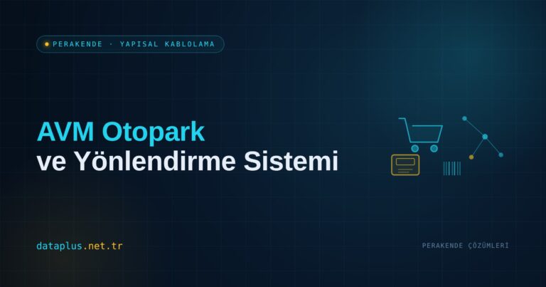 AVM Otopark ve Yönlendirme Sistemi Ağı
