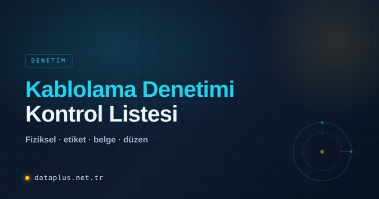 Düzenli Kablolama Denetimi Kontrol Listesi