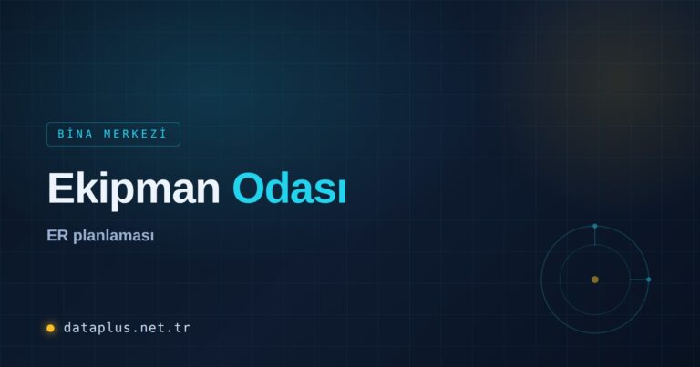 Ekipman Odası (ER) Planlaması