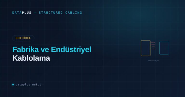 Fabrika ve Endüstriyel Kablolama: Zorlu Ortamın Gereksinimleri