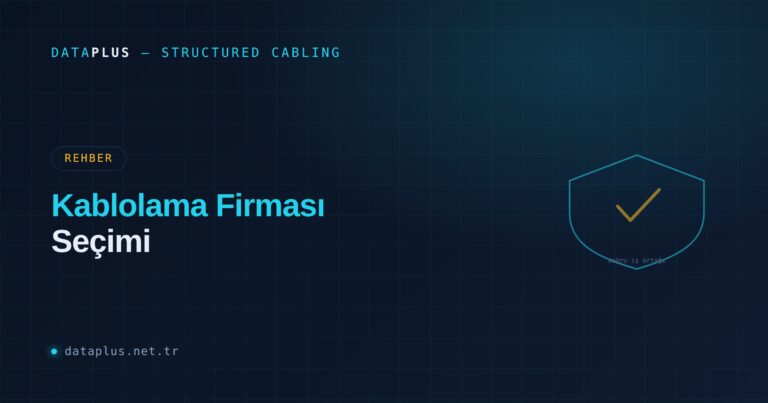 Kablolama Firması Seçimi: Neye Dikkat Etmeli?