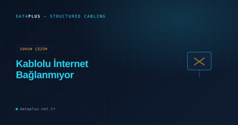 Kablolu İnternet Bağlanmıyor: "Ağ Kablosu Takılı Değil" Çözümü