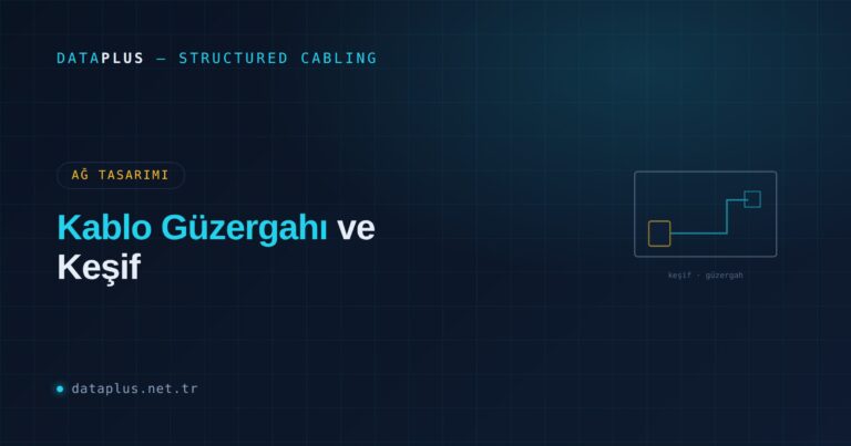 Kablo Güzergahı ve Keşif: Sahanın Gerçeğini Görmek