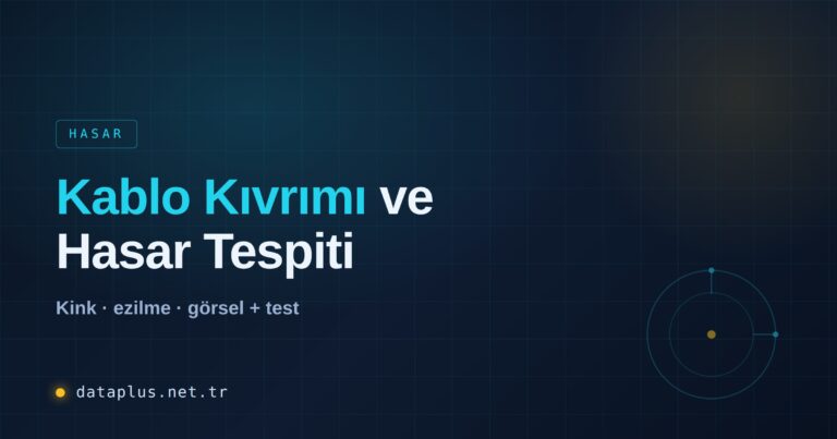 Kablo Kıvrımı ve Hasar Tespiti