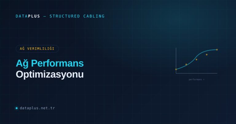 Ağ Performans Optimizasyonu: Nasıl İyileştirilir?