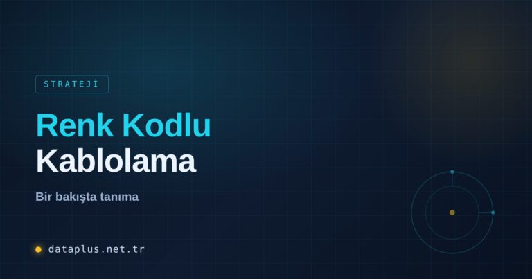 Renk Kodlu Kablolama Stratejisi