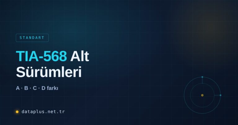 TIA-568 Alt Sürümleri: A, B, C, D Farkı