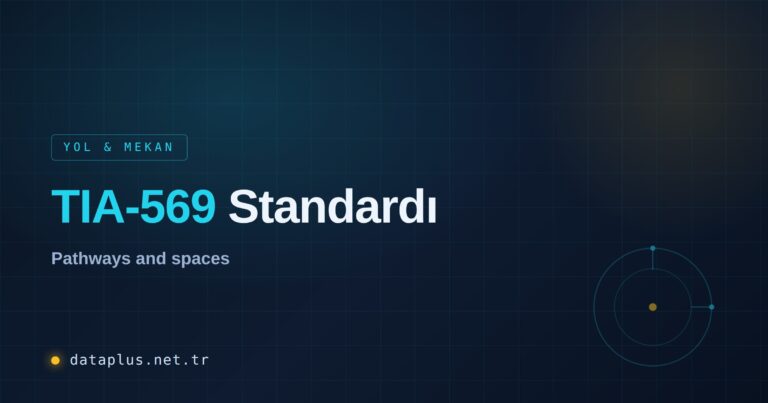 TIA-569 Yol ve Mekan Standardı