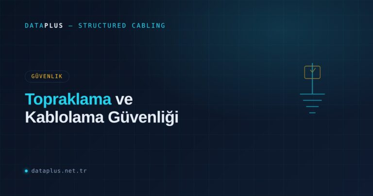 Topraklama ve Kablolama Güvenliği