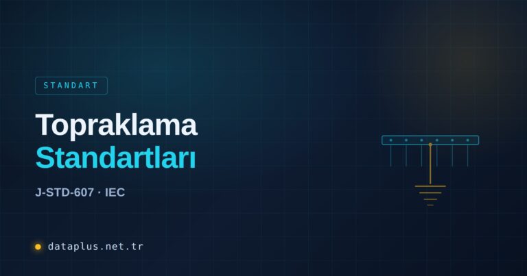 Topraklama Standartları (J-STD-607, IEC)