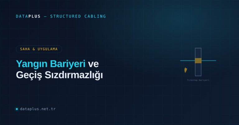 Yangın Bariyeri ve Geçiş Sızdırmazlığı