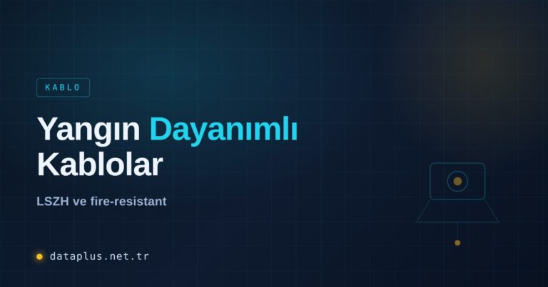 Güvenlik Kabloları: Yangın Dayanımlı Tipler ve LSZH