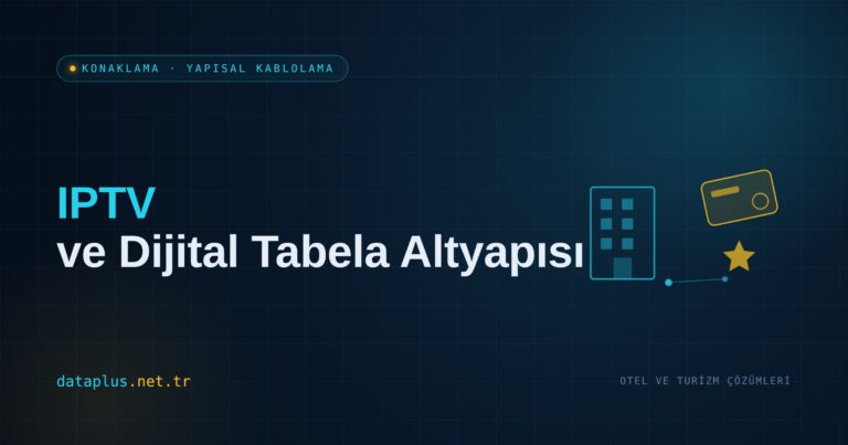 IPTV ve Dijital Tabela Altyapısı